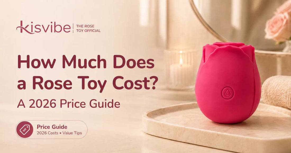 Rose toy price guide 2026 — how much does a rose toy cost at Kisvibe from $28.92